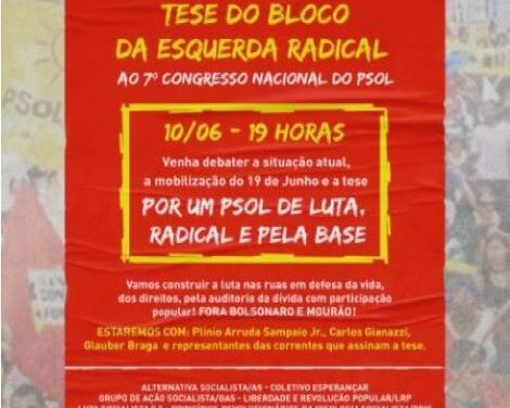 Lançamento da Tese do Bloco da Esquerda Radical ao 7º Congresso Nacional do PSOL